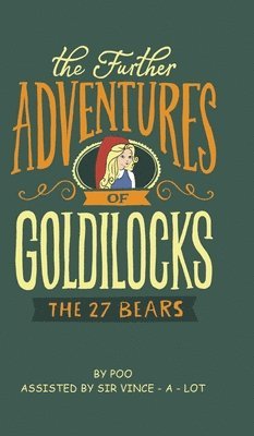 Michael Atkins - Further Adventures of Goldilocks, Inbunden