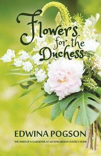 bokomslag Flowers for the Duchess