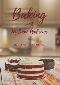 bokomslag Baking with Melanie Andrews