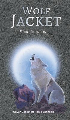 Vicki Johnson - Wolf Jacket, Inbunden