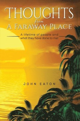 John Eaton - Thoughts from a Faraway Place, Häftad