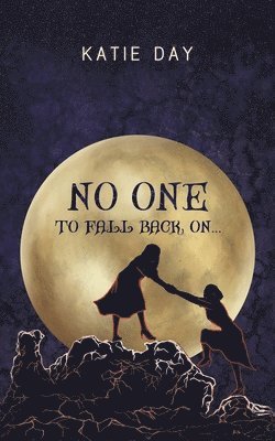 Katie Day - No One to Fall back On.., Häftad