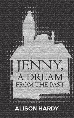 Alison Hardy - Jenny, A Dream from the Past, Häftad