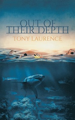 Tony Laurence - Out Of Their Depth, Häftad