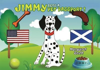 Margaret Scott - Jimmy Gets a Pet Passport, Häftad