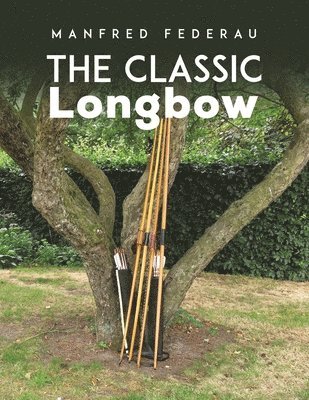 bokomslag The Classic Longbow