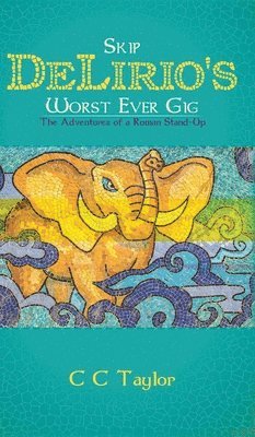 C C Taylor - Skip DeLirio's Worst Ever Gig, Häftad