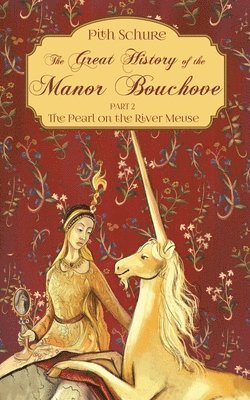 bokomslag Great History of the Manor Bouchove Part 2: The Pearl on the River Meuse