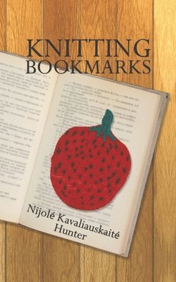 Nijol� Kavaliauskait� Hunter - Knitting Bookmarks, Häftad