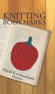 Nijol� Kavaliauskait� Hunter - Knitting Bookmarks, Inbunden