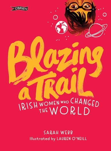Sarah Webb - Blazing a Trail, Inbunden