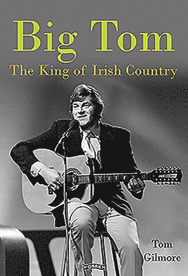 Tom Gilmore - Big Tom, Inbunden
