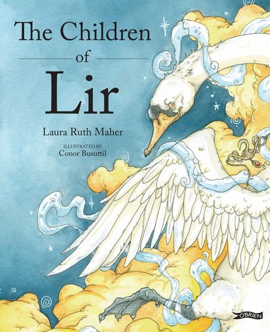 Laura Ruth Maher - Children of Lir, Inbunden