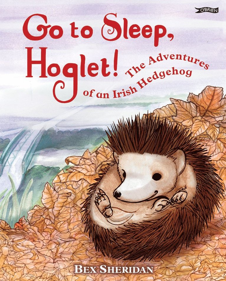 Bex Sheridan - Go To Sleep, Hoglet, Inbunden