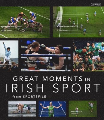 Sportsfile - Great Moments in Irish Sport, Inbunden