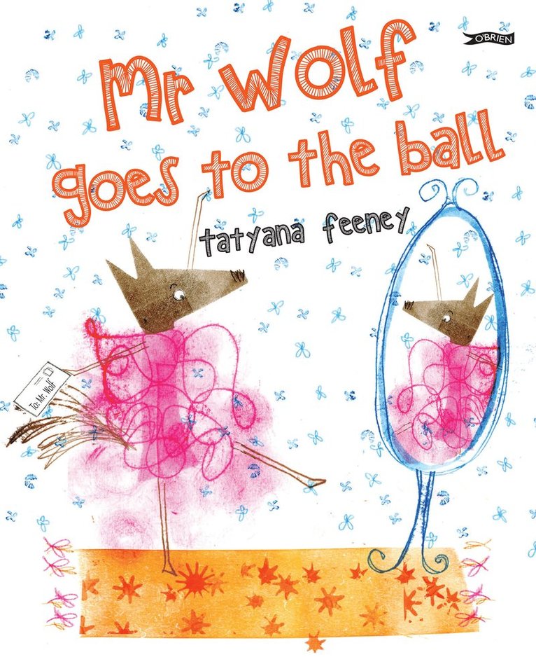 Tatyana Feeney - Mr Wolf Goes to the Ball, Inbunden