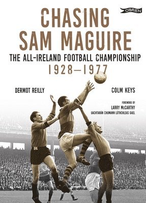 Chasing Sam Maguire 1