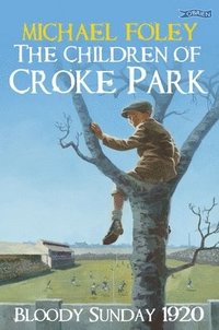 bokomslag The Children of Croke Park