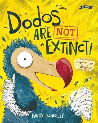 Paddy Donnelly - Dodos Are Not Extinct!, Häftad
