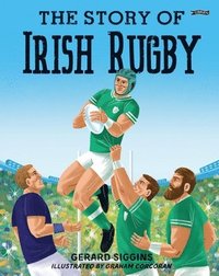 bokomslag The Story of Irish Rugby