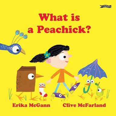 Erika McGann - What Is a Peachick?, Inbunden