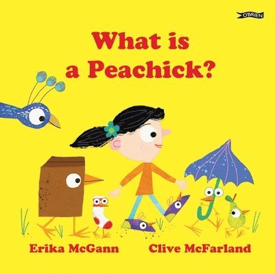 Erika McGann, Erika Mcgann - What Is a Peachick?, Inbunden