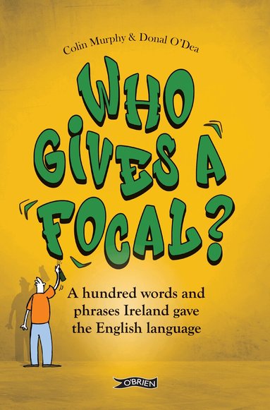 Colin Murphy, Donal O'Dea - Who Gives a Focal?, Häftad