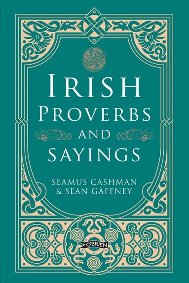 Seamus Cashman, Sean Gaffney - Irish Proverbs and Sayings, Häftad