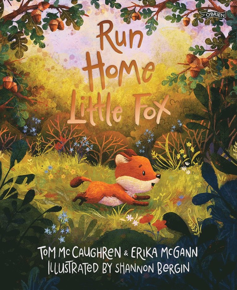 Tom McCaughren, Erika McGann, Erika Mcgann, Tom Mccaughren - Run Home, Little Fox, Inbunden