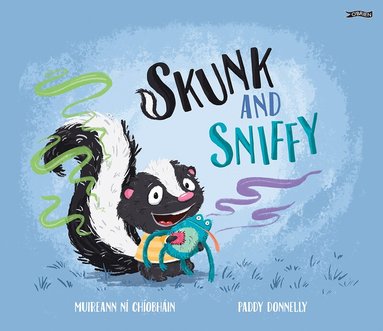 Muireann ní Chíobháin - Skunk and Sniffy, Häftad