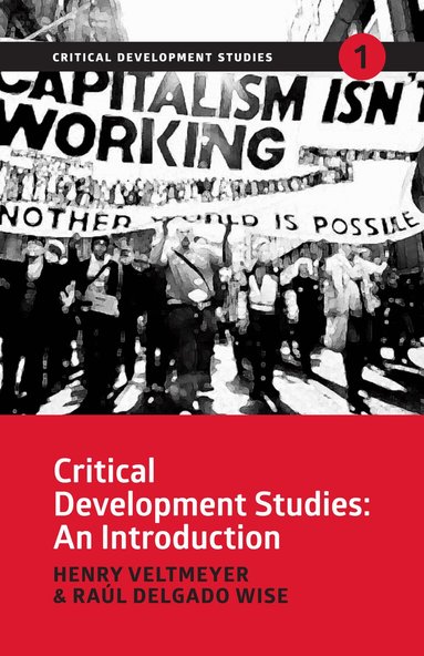 Henry Veltmeyer, Raúl Delgado Wise - Critical Development Studies, Häftad