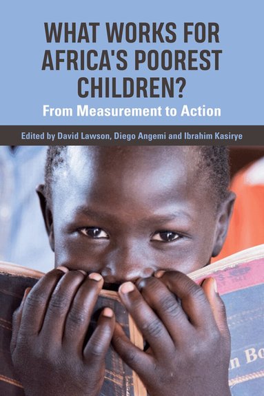 David Lawson, Diego Angemi, Ibrahim Kasirye - What Works for Africa's Poorest Children, Häftad