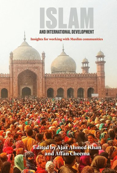 Ajaz Ahmed Khan, Affan Cheema - Islam and International Development, Häftad