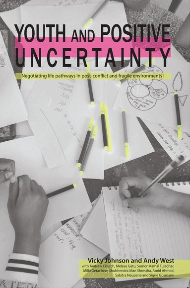 Vicky Johnson, Andrew West, Vicky Johnson, Andrew West - Youth and Positive Uncertainty, Häftad