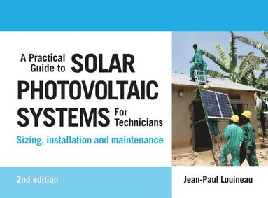 bokomslag Practical Guide to Solar Photovoltaic Systems for Technicians