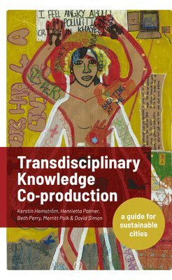 Transdisciplinary Knowledge Co-production for Sustainable Cities 1