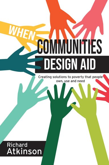 Richard Atkinson - When Communities Design Aid, Häftad
