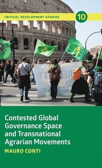 bokomslag Contested Global Governance Space and Transnational Agrarian Movements