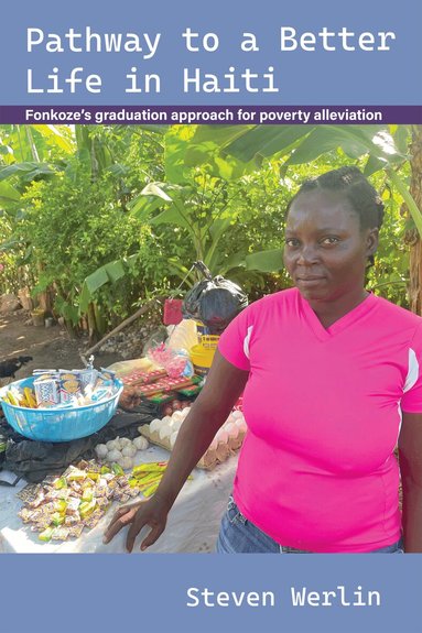 Steven Werlin - Pathway to a Better Life in Haiti, Häftad