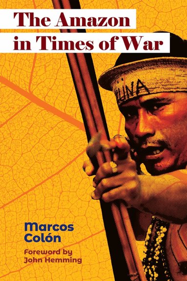 Marcos Colón - Amazon in Times of War, Häftad