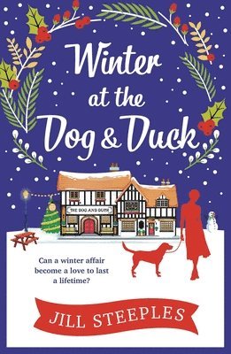 Jill Steeples - WINTER AT THE DOG & DUCK, Häftad