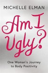 bokomslag Am I Ugly?