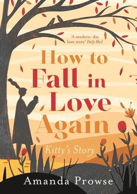 How to Fall in Love Again: Kitty's Story 1