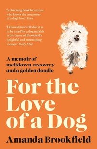 bokomslag For the Love of a Dog