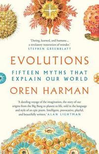 bokomslag Evolutions: Fifteen Myths That Explain Our World