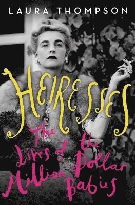 Thompson, L: Heiresses, Inbunden