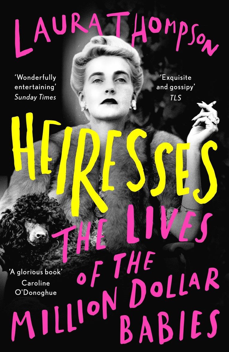 Laura Thompson - Heiresses, Häftad