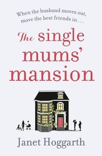 bokomslag The Single Mums' Mansion