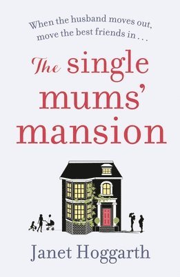 The Single Mums' Mansion 1