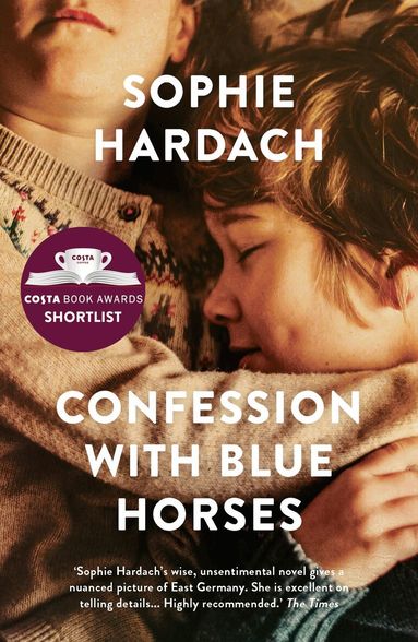 Sophie Hardach - Confession With Blue Horses, Häftad